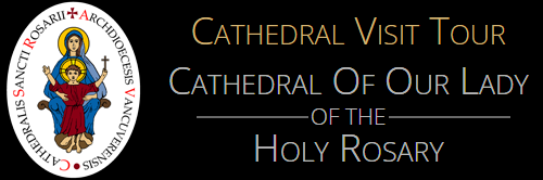 Our Lady of the Holy Rosary Tour Vancouver Cathedral